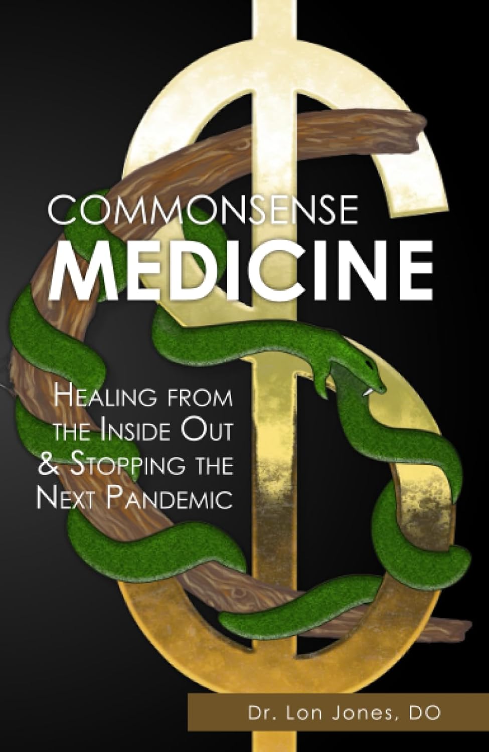 Commonsense Medicine: Healing from the Inside Out