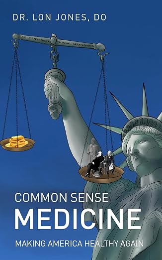 Common Sense Medicine: Making America Healthy Again